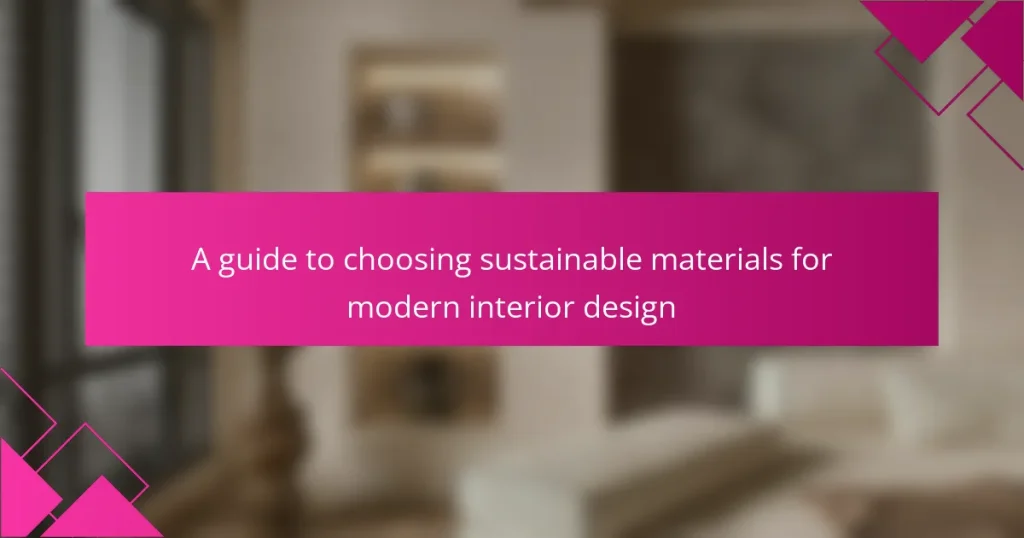 A guide to choosing sustainable materials for modern interior design