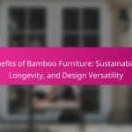 Benefits of Bamboo Furniture: Sustainability, Longevity, and Design Versatility