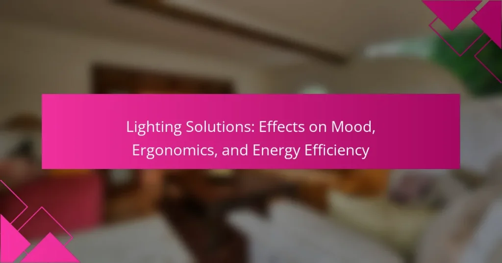 Lighting Solutions: Effects on Mood, Ergonomics, and Energy Efficiency