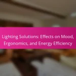 Lighting Solutions: Effects on Mood, Ergonomics, and Energy Efficiency