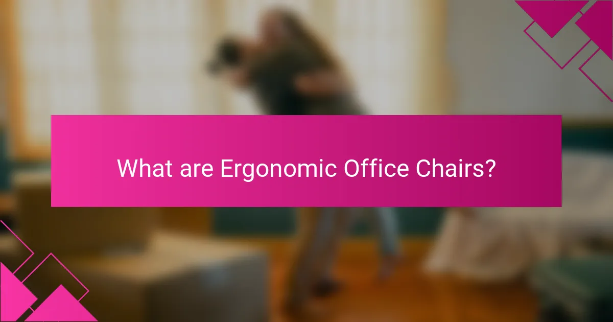 What are Ergonomic Office Chairs?