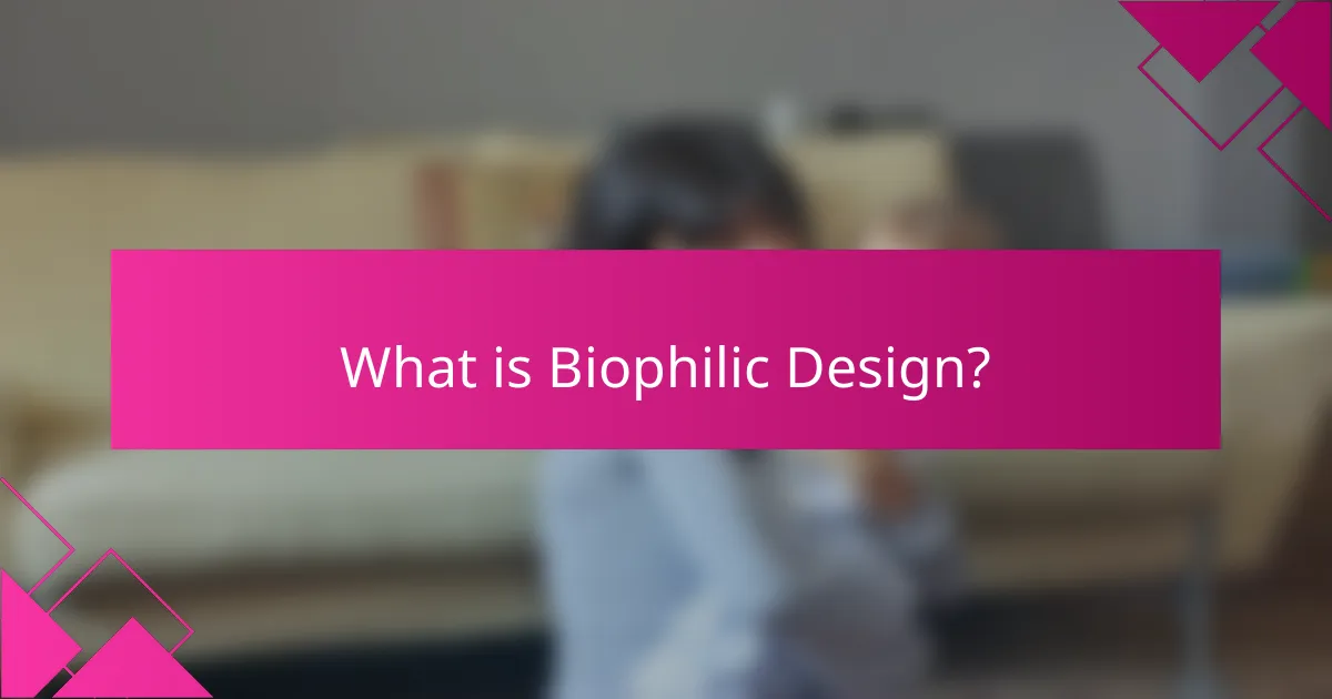 What is Biophilic Design?