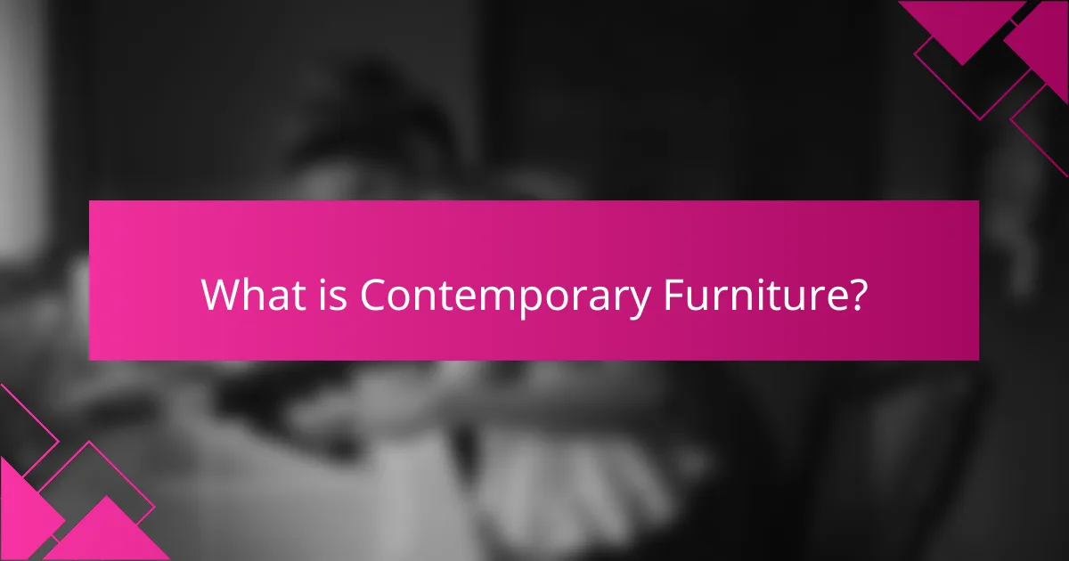 What is Contemporary Furniture?
