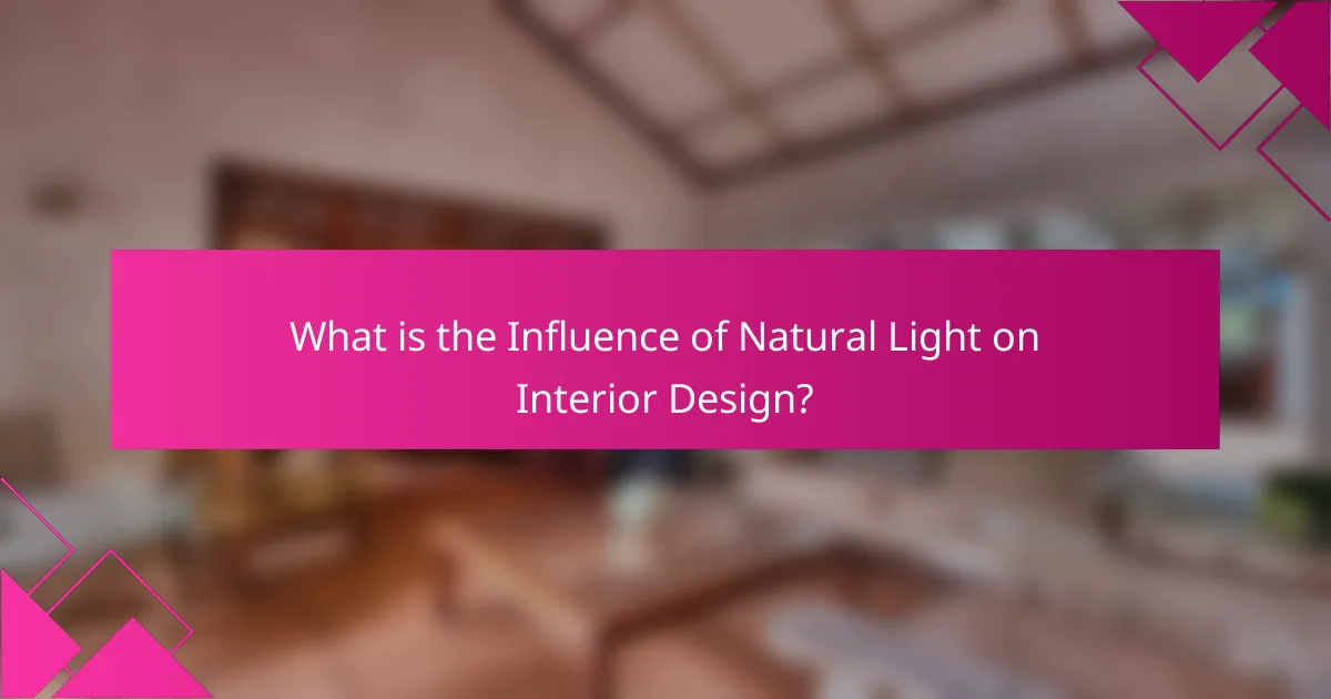 What is the Influence of Natural Light on Interior Design?