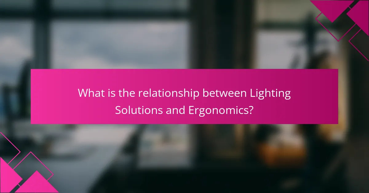 What is the relationship between Lighting Solutions and Ergonomics?