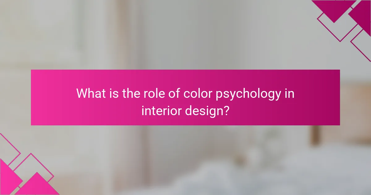 What is the role of color psychology in interior design?