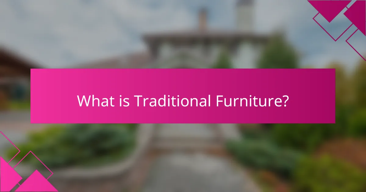 What is Traditional Furniture?